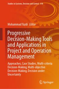 Progressive Decision–Making Tools and Applications in Project and Operation Management
