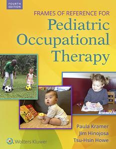 Frames of Reference for Pediatric Occupational Therapy (4th Edition)