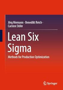 Lean Six Sigma Methods for Production Optimization