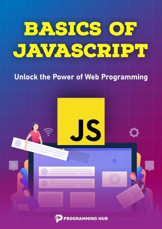 Basics of Javascript: Unlock the Power of Web Programming