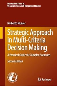 Strategic Approach in Multi–Criteria Decision Making