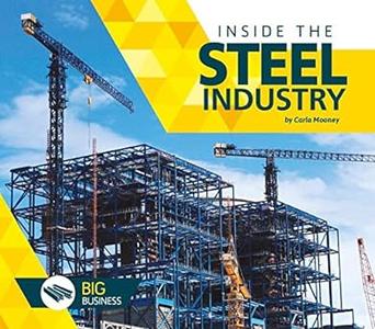 Inside the Steel Industry