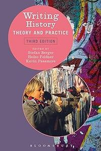 Writing History Theory and Practice Ed 3
