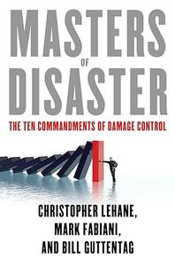 Masters of Disaster The Ten Commandments of Damage Control