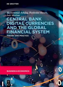 Central Bank Digital Currencies and the Global Financial System Theory and Practice