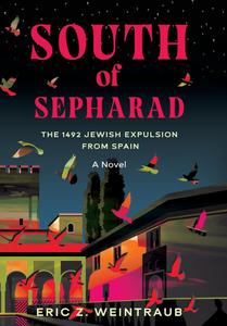 South of Sepharad The 1492 Jewish Expulsion from Spain