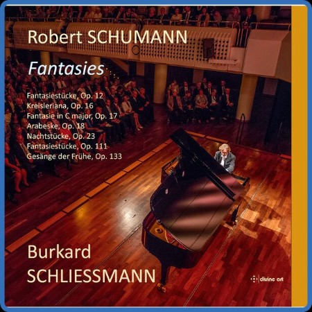 Burkard Schliessmann - Robert Schumann: Fantasies (2024)