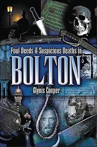 Foul Deeds and Suspicious Deaths in Bolton