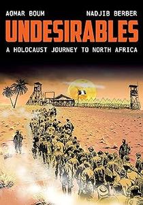 Undesirables A Holocaust Journey to North Africa