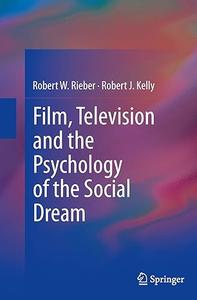 Film, Television and the Psychology of the Social Dream (2024)