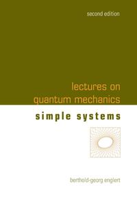 Lectures on Quantum Mechanics – Volume 2 Simple Systems, 2nd Edition