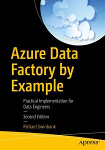 Azure Data Factory by Example (2nd Edition)