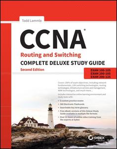CCNA Routing and Switching Complete Deluxe Study Guide Exam 100–105, Exam 200–105, Exam 200–125