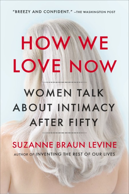 How We Love Now by Suzanne Braun Levine D9717a986d5da14d108b548044e893dd