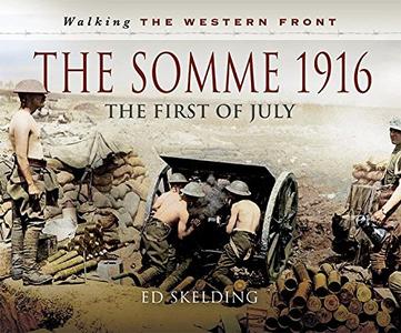 The Somme 1916 the First of July