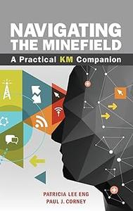 Navigating the Minefield A Practical KM Companion