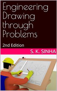 Engineering Drawing through Problems