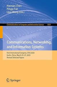 Communications, Networking, and Information Systems First International Congress, CNIS 2023, Guilin, China, March 25–27