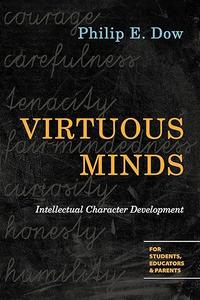 Virtuous Minds Intellectual Character Development