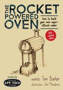 The Rocket Powered Oven how to build your own super–efficient cooker, 2nd Edition