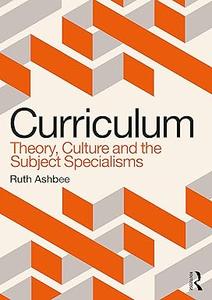 Curriculum Theory, Culture and the Subject Specialisms