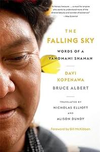 The Falling Sky Words of a Yanomami Shaman Ed 2