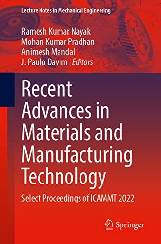 Recent Advances in Materials and Manufacturing Technology Select Proceedings of ICAMMT 2022 (2024)