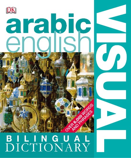 Arabic-English Visual Bilingual Dictionary by Dorling Kindersley