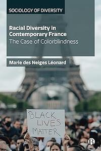 Racial Diversity in Contemporary France The Case of Colorblindness