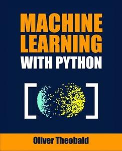 Machine Learning with Python Unlocking AI Potential with Python and Machine Learning