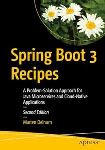 Spring Boot 3 Recipes (2nd Edition)