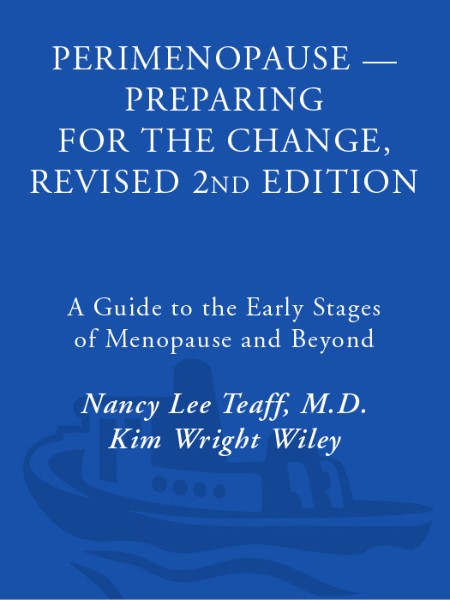 Perimenopause--Preparing for the Change, Revised by Nancy Lee Teaff, M.D. 95a19db1a24b795b2913a110bf4cecff