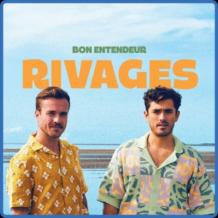 Bon Entendeur - Rivages (2024)