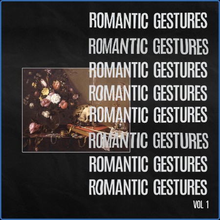 Fort Romeau - Romantic Gestures Vol. 1 (2024)