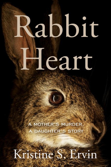 Rabbit Heart by Kristine S. Ervin Ed2bfda4457235ce62164e9d5b792519