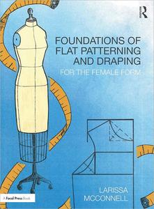Foundations of Flat Patterning and Draping: For the Female Form (True EPUB)