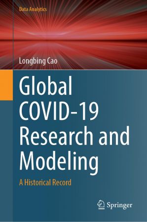 Global COVID-19 Research and Modeling: A Historical Record (Data Analytics)