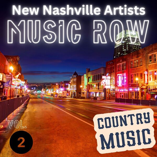 VA - MUSIC ROW - NEW NASHVILLE ARTISTS Vol. 2 - Country Music 2024