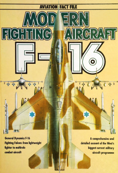Modern Fighting Aircraft: F-16 (Aviation Fact File)