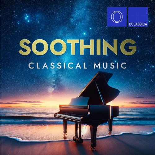 Soothing Classical Music (2024) FLAC