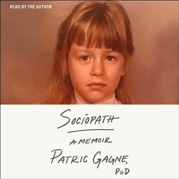 Sociopath: A Memoir [Audiobook]