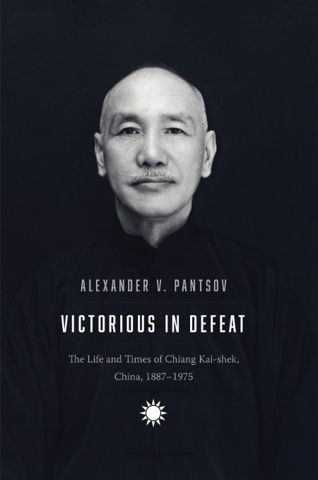 Victorious in Defeat by Alexander V. Pantsov