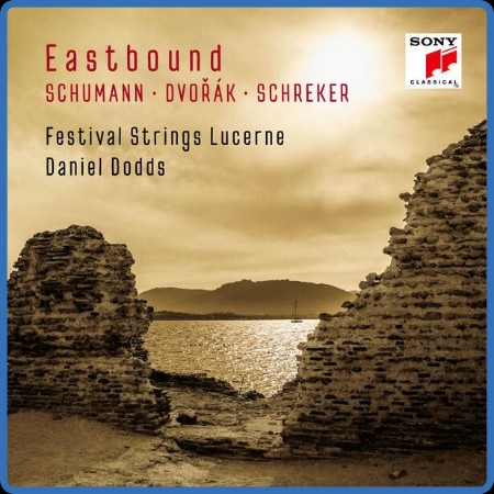 Festival Strings Lucerne - Eastbound: Schumann, Dvor, Schreker (Works For String O...