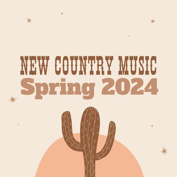 VA - New Country Music: Spring 2024 2024
