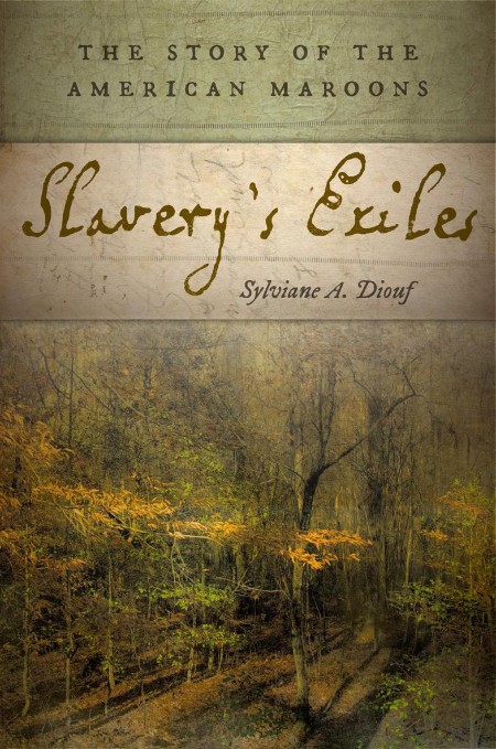 Slavery's Exiles by Sylviane A. Diouf 3c028636c82274dab47bd7113247b7c1