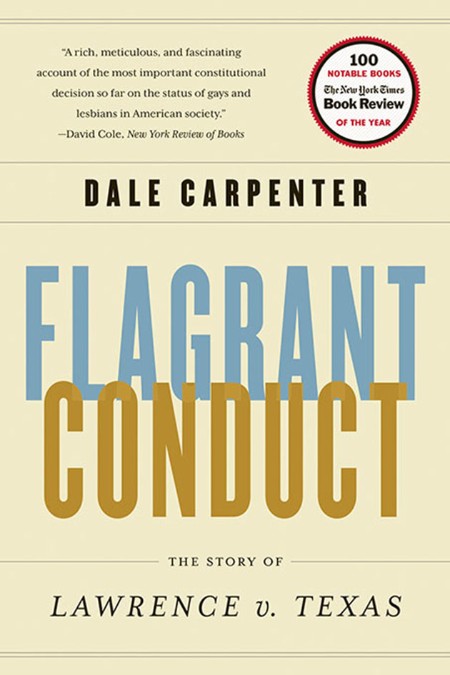 Flagrant Conduct by Dale Carpenter 53e59dfe1feb0378d58f5771cbd964c2