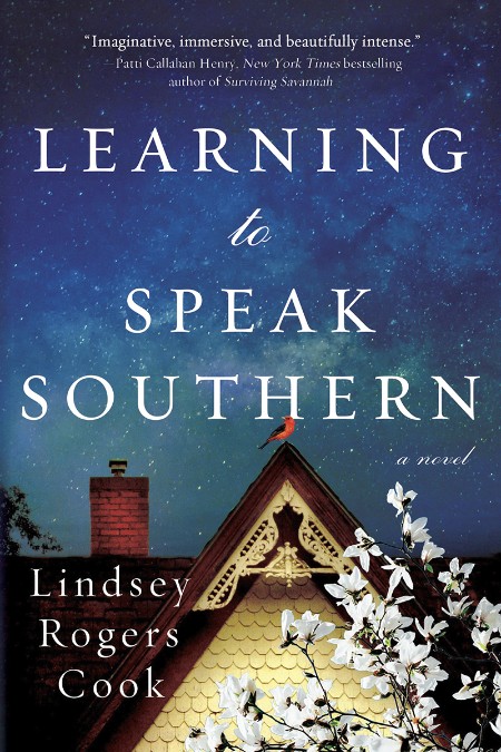 Learning to Speak Southern by Lindsey Rogers Cook 88359966049024585d5f895e9bc525eb