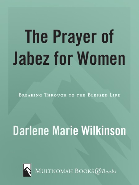 The PRayer of Jabez for Women by Darlene Marie Wilkinson 4d96d2e3770877a512bb4c43e368d0f8