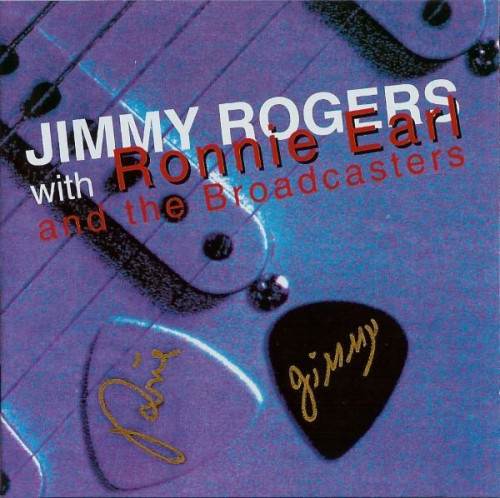 Jimmy Rogers With Ronnie Earl And The Broadcasters - Jimmy Rogers With Ronnie Earl And The Broadcasters (1991)(1993)   Lossless