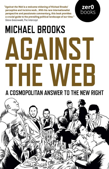 Against the Web by Michael Brooks 45745d87f0abf83fa6597aeb693a690d